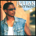 JULIAN / THAT THANG