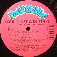 KOOL G RAP & DJ POLO / クール・G・ラップ&DJポロ / ILL STREET BLUES (ORIGINAL)