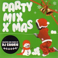 DJ COOKIE / DJクッキー / PARTY MIX X'MAS