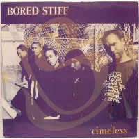 BORED STIFF / TIMELESS - US ORIGINAL PRESS -