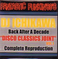 DJ ICHIKAWA / DISCO CLASSICS JOINTS