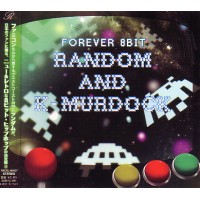 RANDOM & K-MURDOCK / FOREVER 8BIT