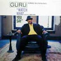 GURU / グールー / WATCH WHAT YOU SAY