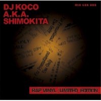 限定200枚ですDJ KOCO a.k.a. SHIMOKITA / Rap Vinyl - 邦楽