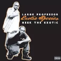 LARGE PROFESSOR & NEEK THE EXOTIC / ラージ・プロフェッサー&ニーク・ザ・エキゾチック / EXOTIC SPECIES (CD) 