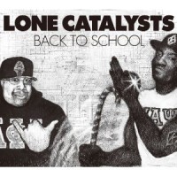 LONE CATALYSTS / BACK TO SCHOOL