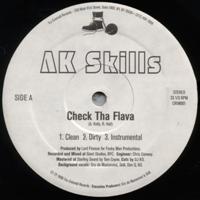 AK SKILLS / CHECK THA FLAVA