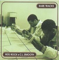 PETE ROCK & C.L. SMOOTH / ピート・ロック&C.L.スムース / RARE TRACKS