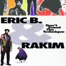 ERIC B. & RAKIM / エリックB. & ラキム / DON'T SWEAT THE TECHNIQUE (CD)