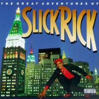 SLICK RICK / スリック・リック / THE GREAT ADVENTURES OF SLICK RICK