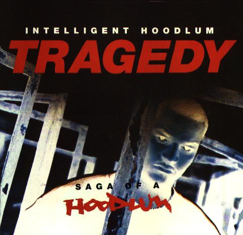 TRAGEDY KHADAFI aka INTELLIGENT HOODLUM / トラジェディ・カダフィー / SAGA OF A HOODLUM