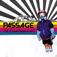 PASSAGE / THE FORCEFIELD KIDS