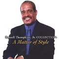 RUSSELL THOMPKINS JR. / COLLECTION: A MATTER OF STYLE