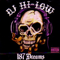 DJ HI-LOW / GANGSTA MIX 187 DREAMS
