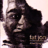 FAT JON (THE AMPLE SOUL PHYSICIAN) / ファット・ジョン(ジ・アンプル・ソウル・フィジシャン) / AFTERTHOUGHT