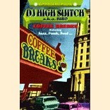 DJ HIGH SWITCH A.K.A.HIRO / COFFEE BREAKS