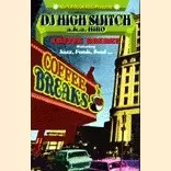 DJ HIGH SWITCH A.K.A.HIRO / COFFEE BREAKS