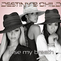 DESTINY'S CHILD / デスティニーズ・チャイルド / LOSE MY BREATH