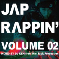 DJ KEN from MIC JACK PRODUCTION / JAP RAPPIN' VOLUME 02
