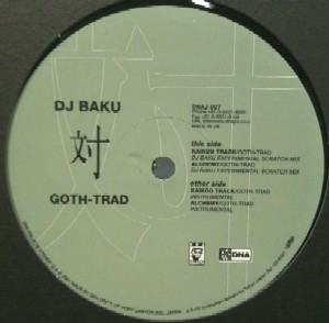 DJ BAKU / 対 GOTH-TRAD