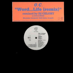 O.C. / WORD...LIFE (REMIX) REMIXED BY DJ CELORY