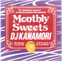 DJ KANAMORI (MONTHLY SWEETS) / DJカナモリ / SWEETEST THING - MONTHLY SWEETS VOL.38