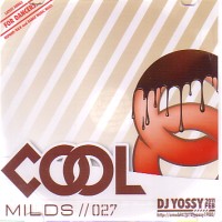 DJ YOSSY (KAIRAGI RECORDS) / COOL MILDS JANUARY  - 027