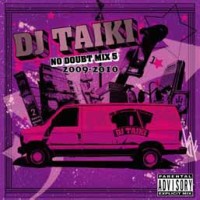 DJ TAIKI / NO DOUBT MIX VOL.5 2008-2010