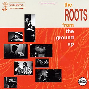 THE ROOTS (HIPHOP) / FROM THE GROUND UP -ORIGINAL PRESS-