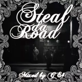 CE$ / STEAL DA ROAD