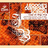 J.BOOGIE'S DUBTRONIC SCIENCE / LIVE IN THE MIX