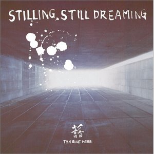 STILLING,STILL DREAMING/THA BLUE HERB｜HIPHOP/R&B｜ディスク