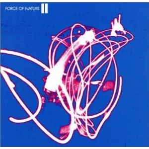 FORCE OF NATURE / フォース・オブ・ネイチャー / II/2