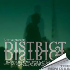 ELUSIVE  / DISTRICT 2 DISTRICT THE REMIXES