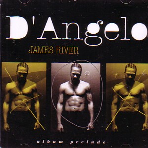 D'ANGELO / ディアンジェロ / JAMES RIVER ALBUM PRELUDE