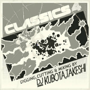 クボタタケシクボタタケシ DJ KUBOTA,TAKESHI / CLASSIC 1〜4 - 邦楽