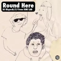 DJ HI'SPEC & J.T.F. from SIMI LAB / ROUND HERE :MIX TAPE