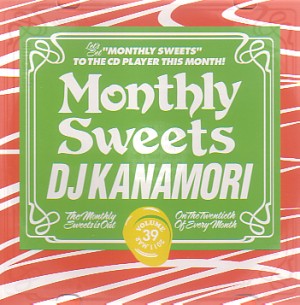 DJ KANAMORI (MONTHLY SWEETS) / DJカナモリ / SWEETEST THING - MONTHLY SWEETS VOL.39