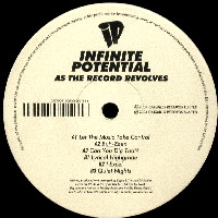 INFINITE POTENTIAL / AS THE RECORD REVOLVES