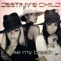 DESTINY'S CHILD / デスティニーズ・チャイルド / LOSE MY BREATH