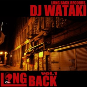 DJ WATAKI / LONGBACK VOL.1