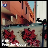 EXILE & FREE THE ROBOTS / LOS ANGELES 10/10