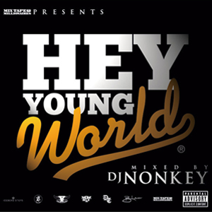 DJ NONKEY / HEY YOUNG WORLD