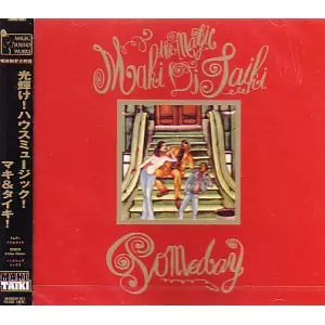 MAKI & TAIKI (DJ MAKI THE MAGIC & DJ TAIKI) / マキ & タイキ / Someday 2CD
