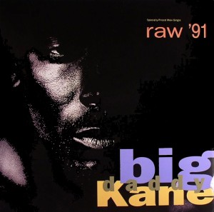 BIG DADDY KANE / ビッグ・ダディ・ケイン / RAW 91Reissue