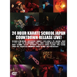 V.A. (24 HOUR KARATE SCHOOL JAPAN) / 24アワー・カラテ・スクール・ジャパン / 24 HOUR KARATE SCHOOL JAPAN COUNTDOWN RELEASE LIVE!