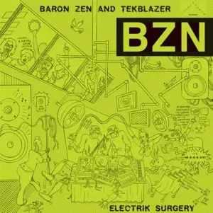 BARON ZEN & TEKBLAZER / ELECTRIK SURGERY