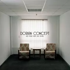 DORIAN CONCEPT / HER TEARS TASTE LIKE PEARS