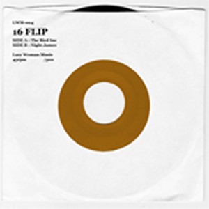 16FLIP (MONJU,DJ KILLWHEEL) / 16フリップ / BIRD INC