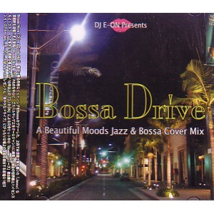 DJ E-ON / BOSSA DRIVE
